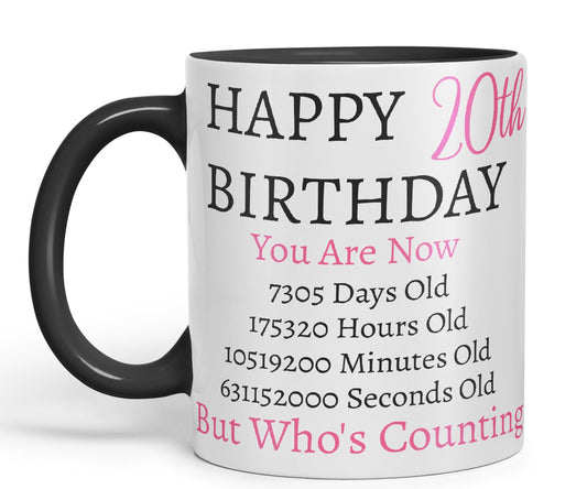 Vixar But Who's Counting Happy 20th Birthday Ceramic Coloured Mug Cup Gift Days Hours Minutes (Pink)