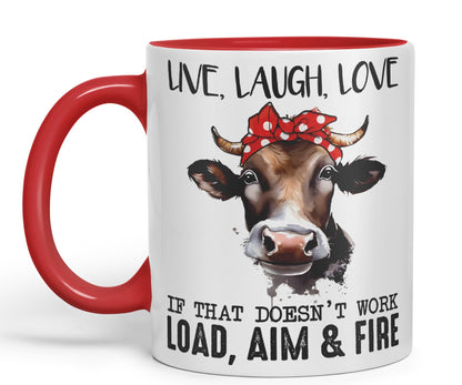 Live Laugh Love, If That Doesn't Work Load Aim & Fire, Cow Sarcastic Joke Ceramic Coloured Mug Cup for Tea Coffee Hot Brew 330ml 11Oz