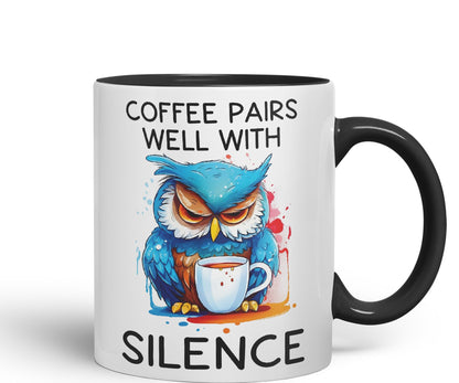 Coffee Pairs Well with Silence owl Sarcastic Joke Ceramic Coloured Mug Cup for Tea Coffee Hot Brew 330ml 11 Oz
