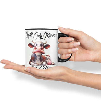 Will Only Moooove for Coffeee! Cow Joke sarkasm Sarcastic Ceramic Coloured Mug Cup for Tea Coffee Hot Brew 330ml 11Oz Gift