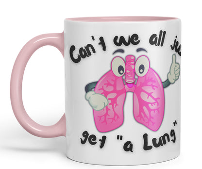 Vixar Anatomy Pun Humor Can't we All just get a Lung Coloured Ceramic 330 ml Mug Cup Gift Birthday Work Office Tea Coffee