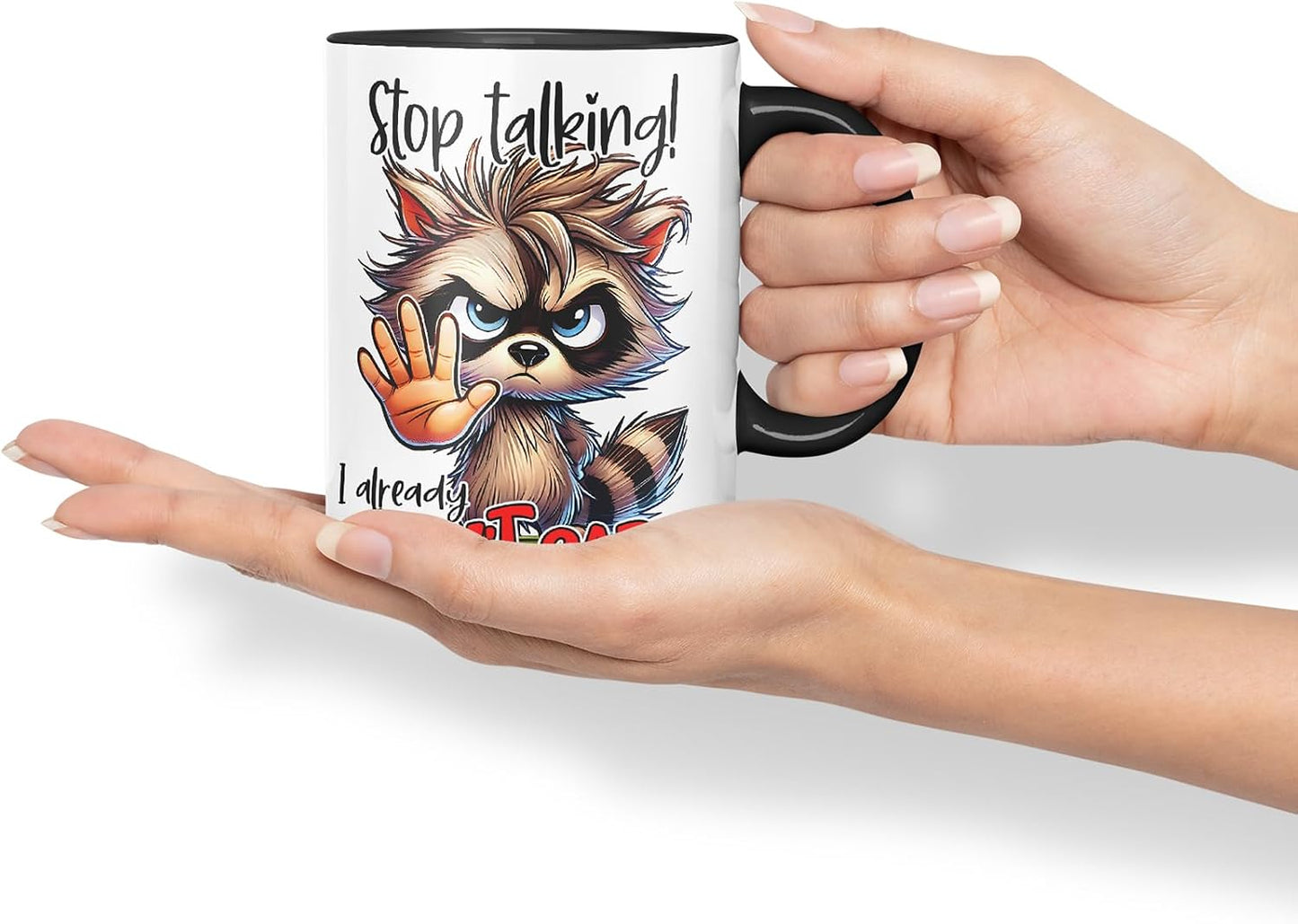 Vixar Stop Talking I Already Don't Care Funny Raccoon – Coloured Ceramic Mug Cup Gift, 11oz (Black)
