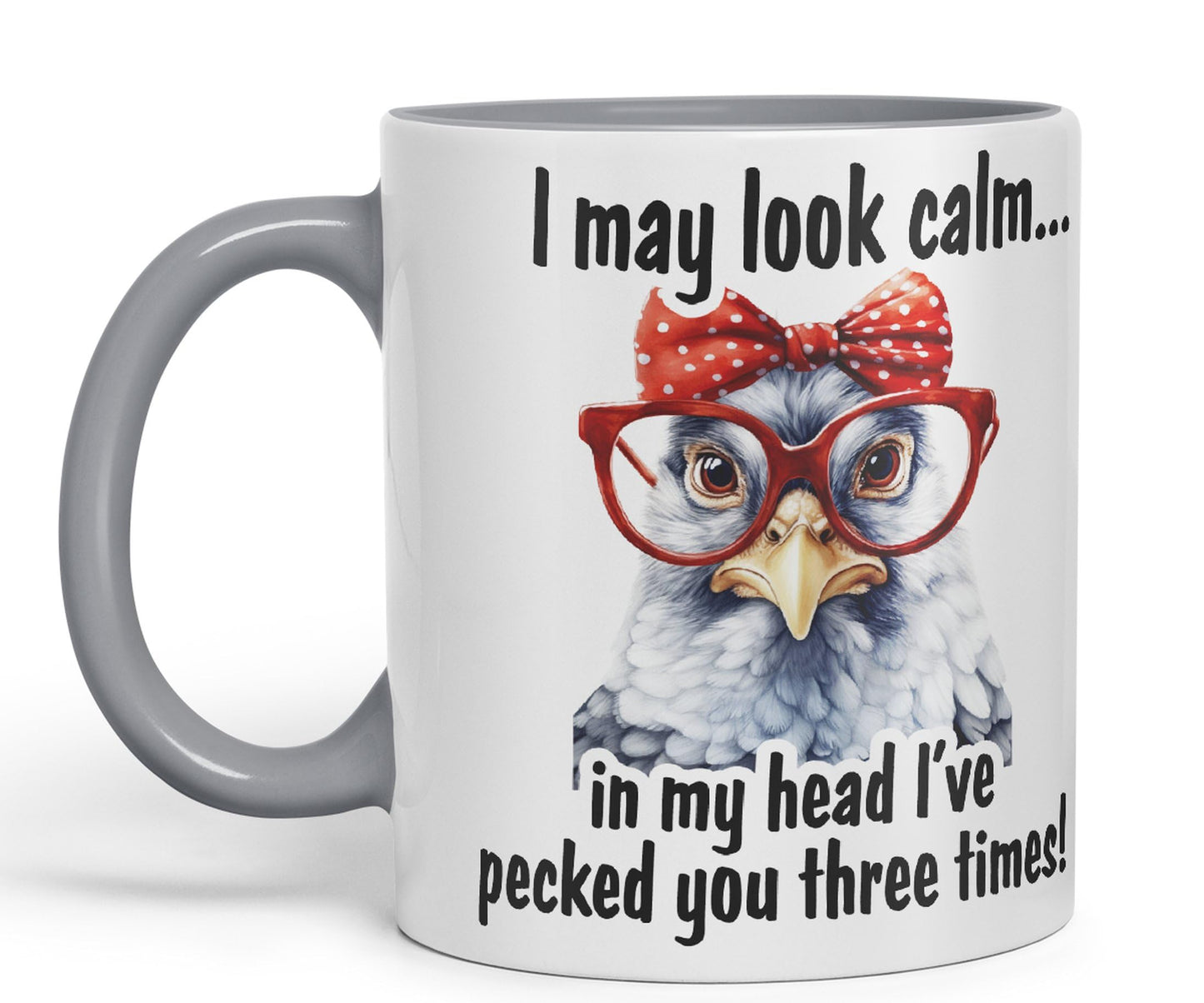 I May Look Calm.., in My Head I've pecked You Tree Times! Chicken Joke sarkasm Sarcastic Ceramic Coloured Mug Cup for Tea Coffee Hot Brew 330ml 11Oz Gift