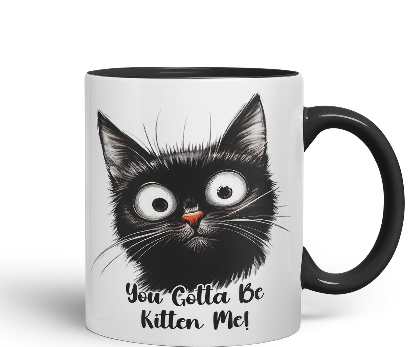 You Gotta Be Kitten Me cat Kitten Joke sarkasm Sarcastic Ceramic Coloured Mug Cup for Tea Coffee Hot Brew 330ml 11Oz Gift