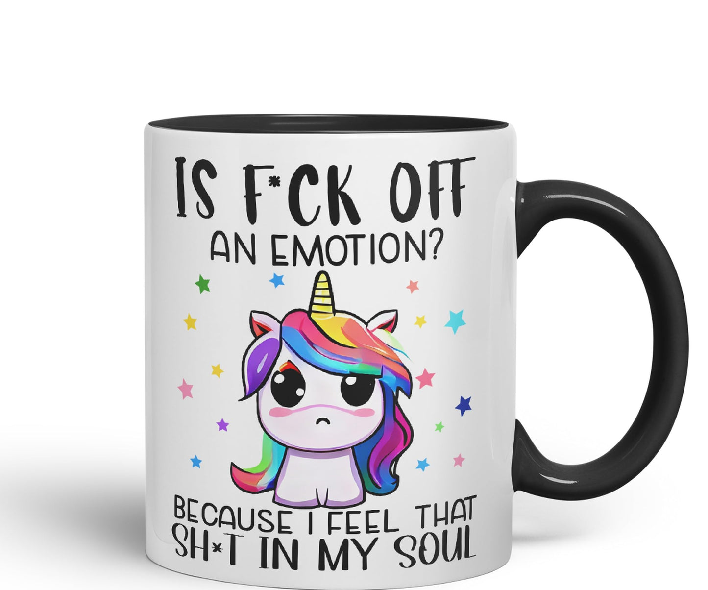 is f*ck Off, Bucause I Feel That shi*t in My Soul Unicorn Joke sarkasm Sarcastic Ceramic Coloured Mug Cup for Tea Coffee Hot Brew 330ml 11Oz Gift