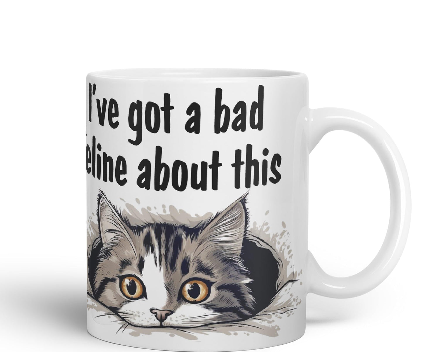 I've got a Bad Feline obout This cat Kitten Joke sarkasm Sarcastic Ceramic Coloured Mug Cup for Tea Coffee Hot Brew 330ml 11Oz Gift