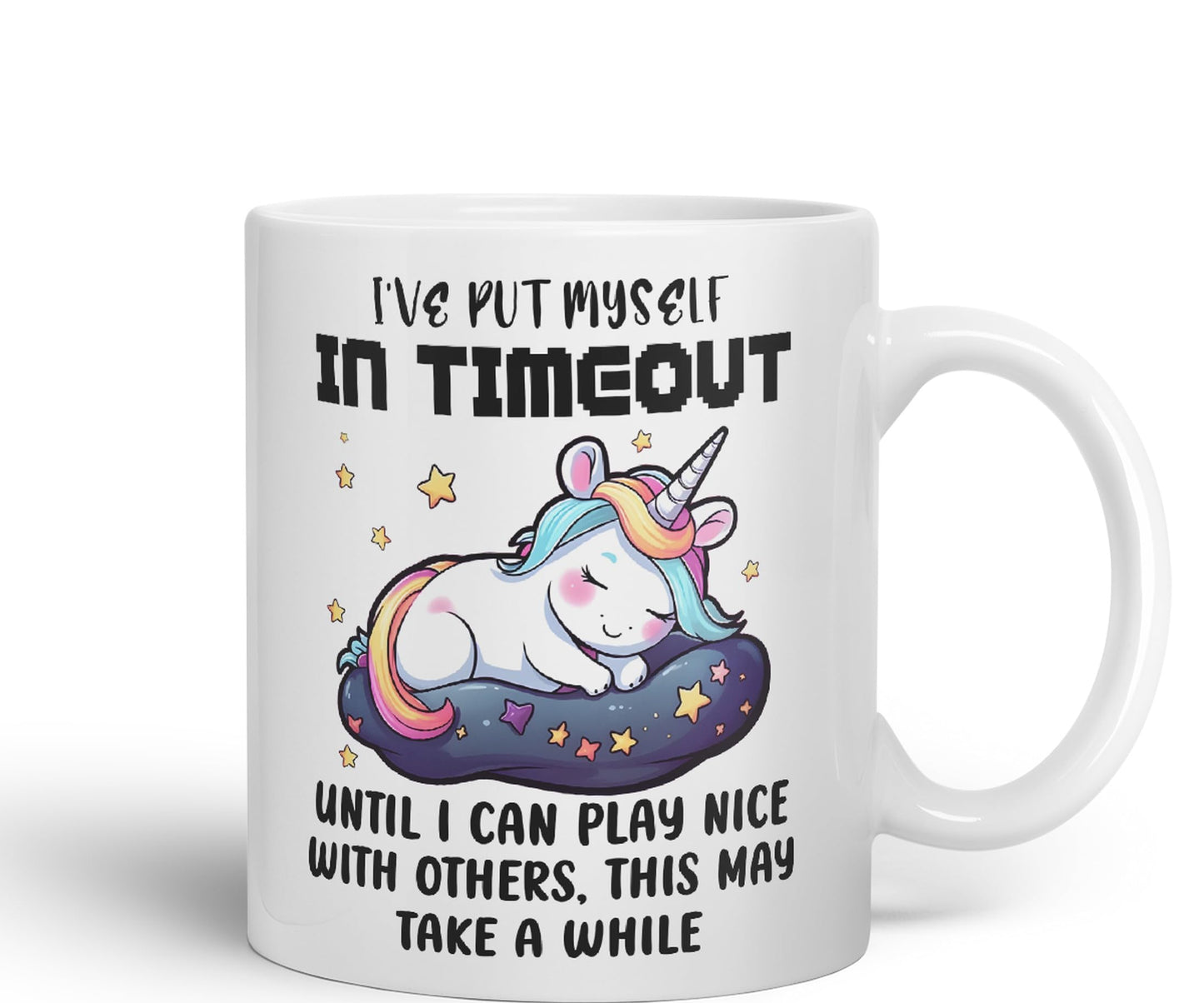 I've Put Myself in Timeout Until I can Play Nice with Others, This May take a While Unicorn Joke sarkasm Sarcastic Ceramic Coloured Mug Cup for Tea Coffee Hot Brew 330ml 11Oz Gift