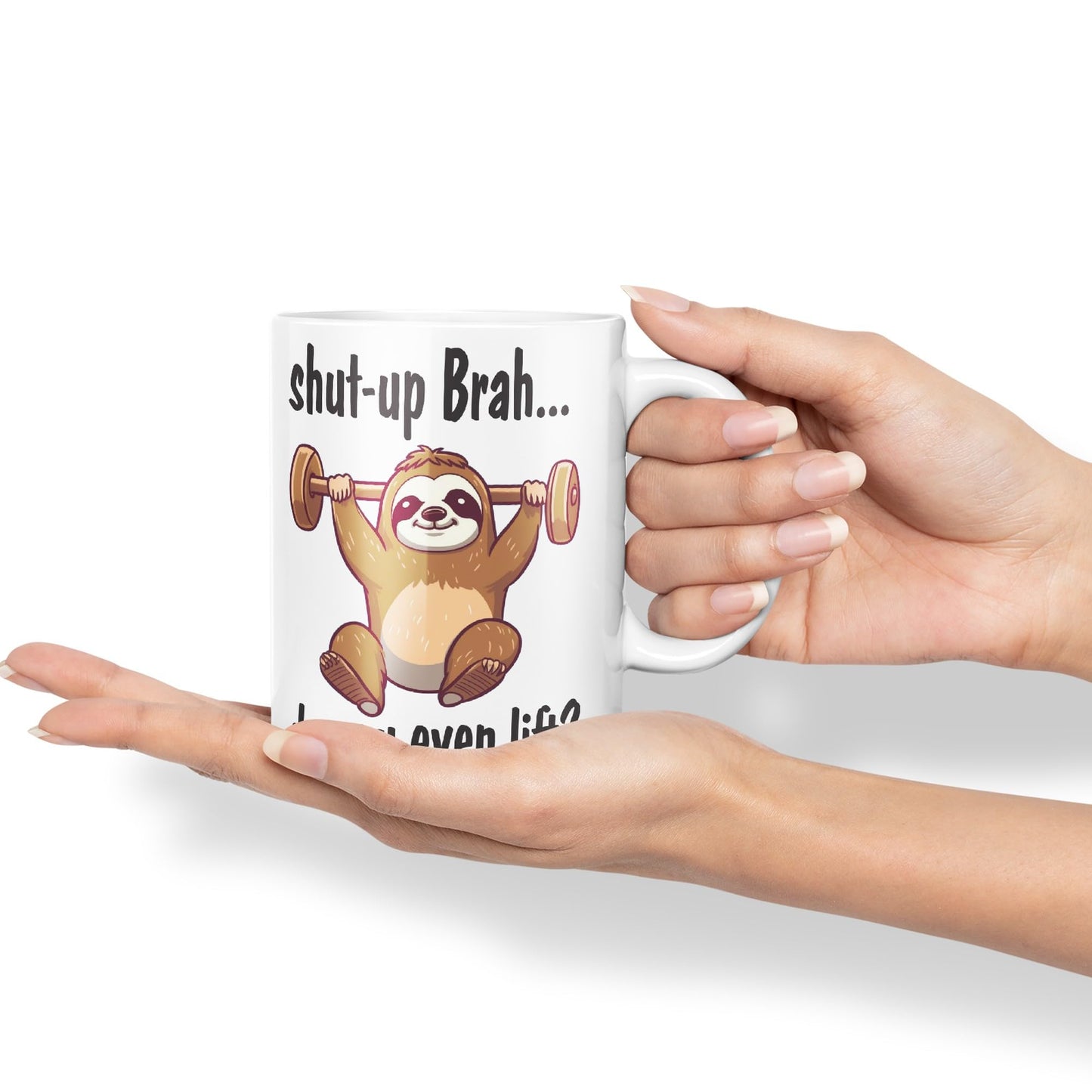 Shut-up Brah.. Do You Even Lift Sloth Gift Sarcastic Joke Ceramic Coloured Mug Cup for Tea Coffee Hot Brew 330ml 11Oz
