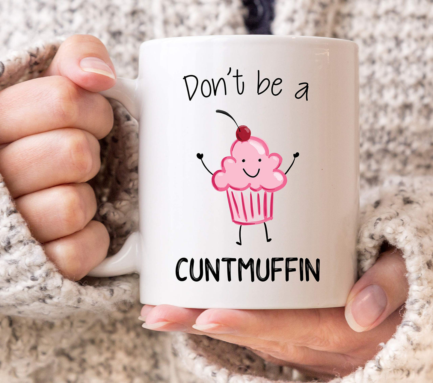 Don't Be a CuntMuffin Rude Banter Sweary Offensive Adult Humour cup Mug