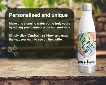 Vixar Pug Personalised Custom Bottle with your Text/name Chinese dog petWatercolour Bottle Double Wall Insulated Stainless Steel Sport Drinks 500ml