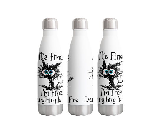 Its Fine I'm Fine Everything is fine Cat Joke Bottle 500ml