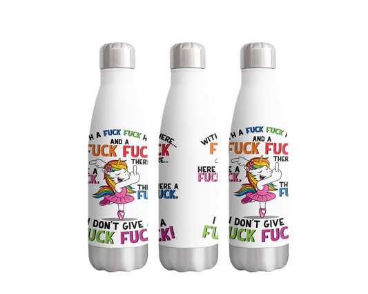 Unicorn Bottle with a Fuck Here I Dont give a Fuck! Swearing Bottle 500ml