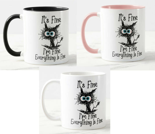 Its Fine I'm Fine Everything is fine Cat Joke Sarcastic Coloured Mug Cup